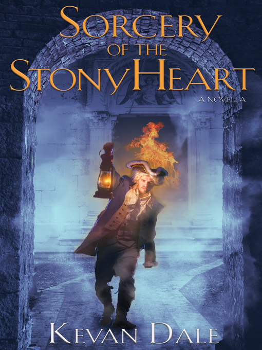 Title details for Sorcery of the Stony Heart by Kevan Dale - Available